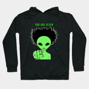 You Are Alien Hoodie